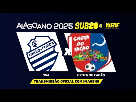 CSA X GROTA DO FACÃO |ALAGOANO SUB-20 A1 2025 - 4ª RODADA - PRIMEIRA FASE |AO VIVO
