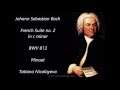 J S Bach French no Suite 2 in c minor BWV 813 Minuet Tatiana Nikolayeva