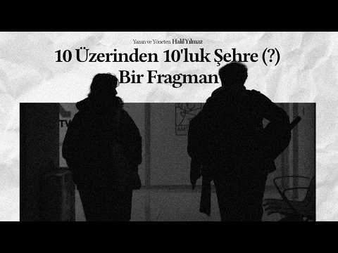 10 Üzerinden 10'luk Şehre (?) Bir Mektup - Kısa Film Fragmanı