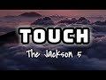 The Jackson 5 - Touch (Lyrics Video) 🎤🖤