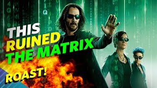 I HATE The Matrix Resurrections With All My Heart - Roast #thematrix