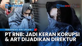 Fakta PT RNB, Perusahaan yang Diduga jadi Keran Korupsi Fadia Arafiq hingga ART Dijadikan Direktur