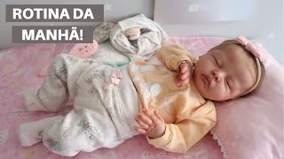 ROTINA DA MANHÃ COM A BEBÊ REBORN ALICE!