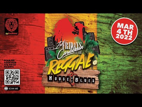 1st Fridays Caribbean Style - Reggae @ The House of Blues - March 4, 2022