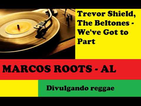DIVULGANDO: Trevor Shield, The Beltones  - We've Got to Part / MARCOS ROOTS - AL
