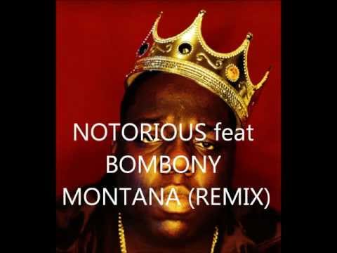 NOTORIOUS  feat  BOMBONY MONTANA REMIX