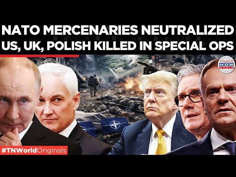NATO EXPOSED! Russian Forces Kill US, British, Polish Troops, Reveals Chilling Details | World News