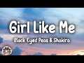 Black Eyed Peas Shakira Girl Like Me Lyrics