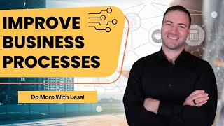 How You Can Improve Business Processes - BPI