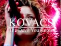 Kovacs - The Devil You Know 