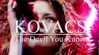 Kovacs - The Devil You Know