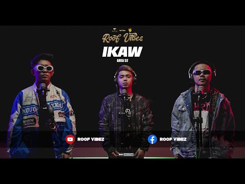 ROOF VIBEZ: Area 52 - IKAW AT AKO