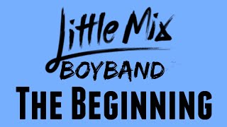 Little Mix -The Beginning (Male Version)