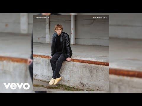 Chris Noah - Cik Tālu Vēl? (Audio)