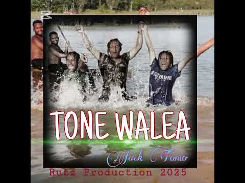 TONE WALEA..Jack Tomo 2025