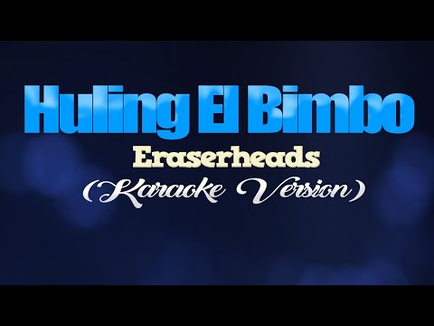 HULING EL BIMBO - Eraserheads (KARAOKE VERSION)