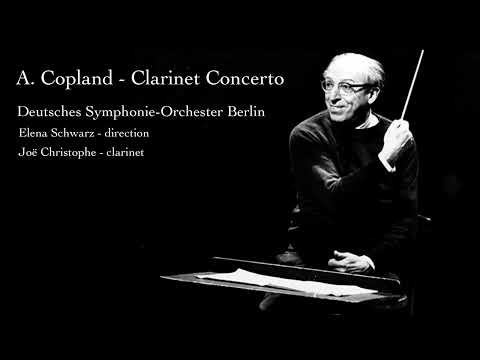Aaron Copland - Concerto for Clarinet and String Orchestra - Joë Christophe