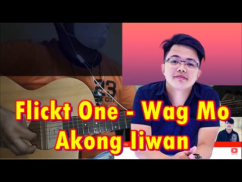 Flickt One - Wag Mo Akong Iiwan (Guitar Cover With Chords & Lyrics)