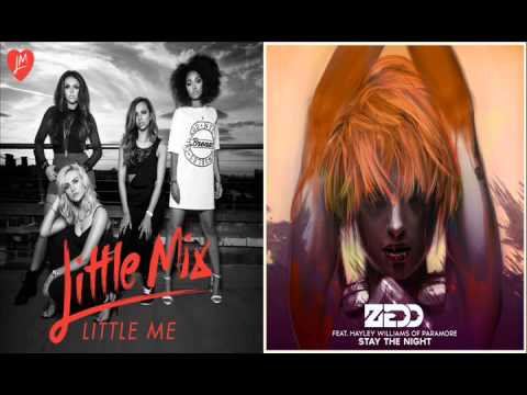 Little Mix VS Zedd feat. Hayley Williams - Stay The Little Night