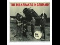 The Milkshakes - Love Can Lose