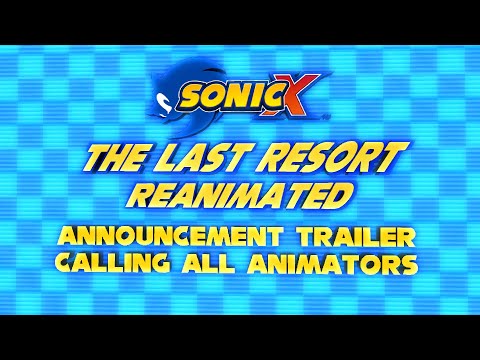 Sonic X: The Last Resort REANIMATED [Announcement Trailer]
