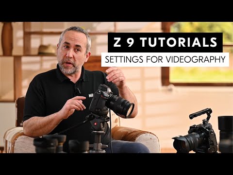 Nikon Z 9 tutorial: Setting up your camera for videography