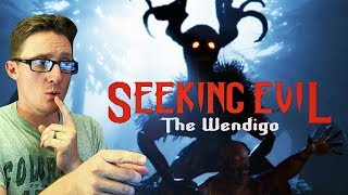 ZOOPING ALL OVER THE PLACE | Seeking Evil: The Wendigo