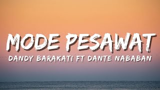 Download lagu MODE PESAWAT - Dandy barakati Ft Dante nababan (Lyric) mp3