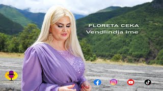 Floreta Ceka - Vendlindja Ime