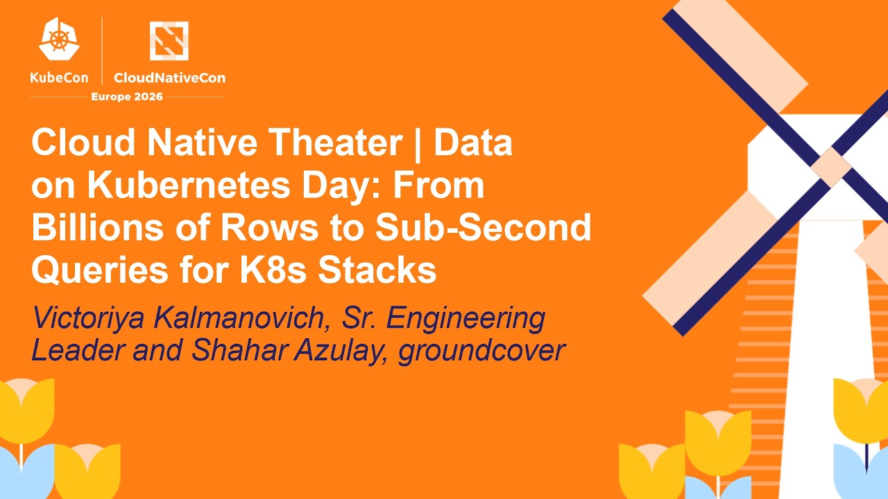 Cloud Native Theater | Data on Kubernetes Day: From Billion... Victoriya Kalmanovich & Shahar Azulay