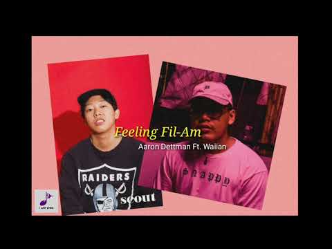 Feeling Fil-Am - Aaron Dettman ft. Waiian (Lyrics Video)
