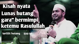 Download lagu Kisah Ahli Sholawat Lunas hutang gara' bermimpi Rasulullah//Habib Ahmad Alhabsyi mp3 Download lagu Kisah Ahli Sholawat Lunas hutang gara' bermimpi Rasulullah//Habib Ahmad Alhabsyi mp3