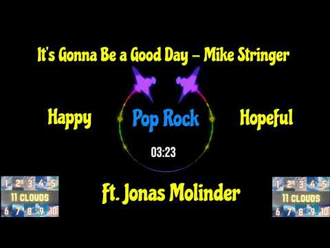 It's Gonna Be a Good Day - Mike Stringer Ft. Jonas Molinder | Pop, Pop Rock, Happy, Hopeful