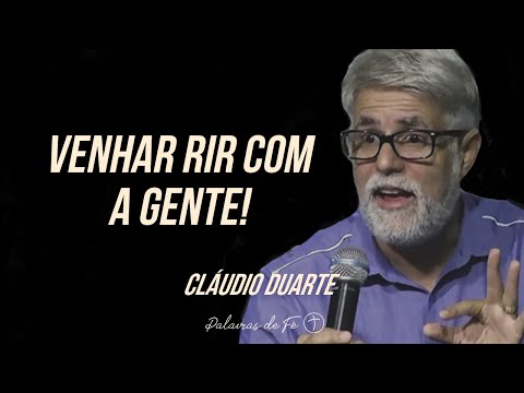 Cláudio Duarte - Venha rir com a gente | Palavras de Fé