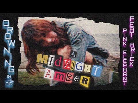 Pink Elephant x A MIDNIGHT AMBER - จมกลางอากาศ (Official Music Video)