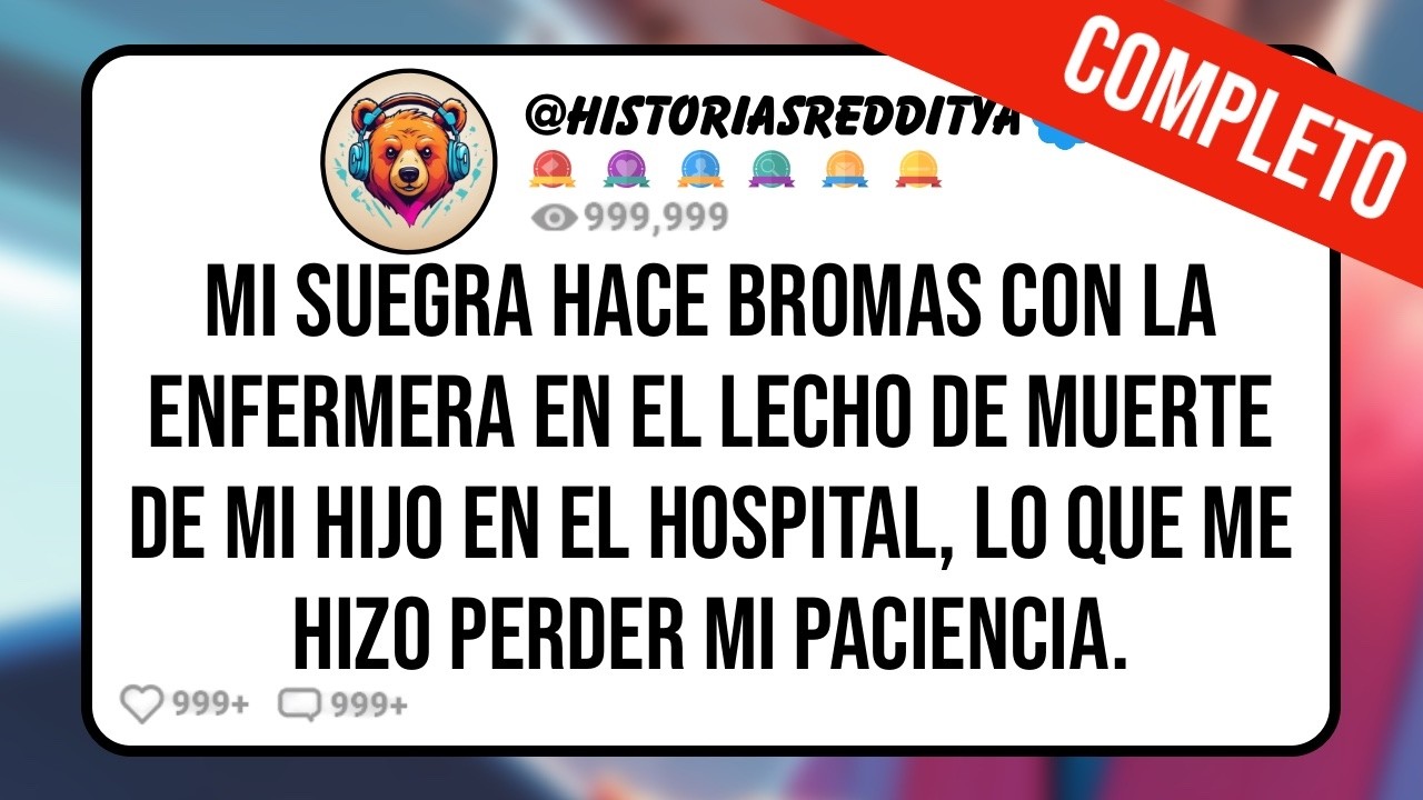 Mi HIJO Estaba en su Lecho de Muerte y Nos Estábamos Despidiendo Mientras mi SUEGRA Narcisista ...