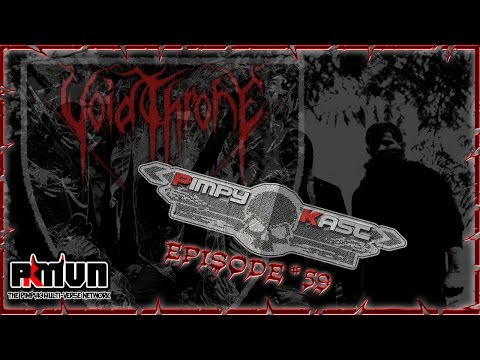 Voidthrone - PimpyKast Episode #59