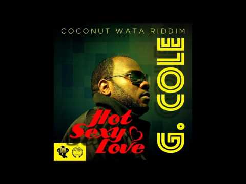 G Cole. Hot Sexy Love [Coconut Wata Riddim] (c)(p) Vinni Hamilton Productions/J Vibe Productions
