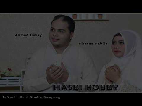 Ahmed Habsy Feat. Khanza Nabila - Hasbi Robby | Dangdut (Official Music Video)