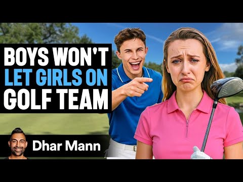 Boys Won't Let GIRLS On GOLF TEAM | Dhar Mann Studios