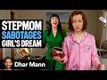 Stepmom Sabotages Girl S Dream Dhar Mann Studios