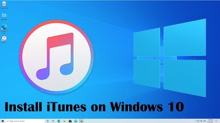 Download and Install iTunes on Windows 10