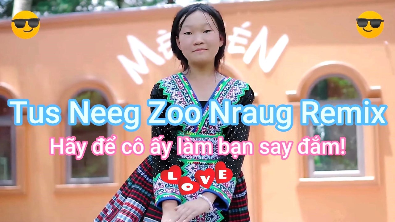 Vũ điệu mê hoặc 🤣🎉🎀　Tus Neeg Zoo Nraug Remix　ベトナム 少女ダンス