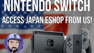 Nintendo Switch - How To Access Japanese eShop from US System! | RGT 85