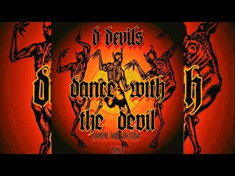 D-DEVILS - DANCE WITH THE DEVIL (VAMPIR X VAKTERIA REMIX)