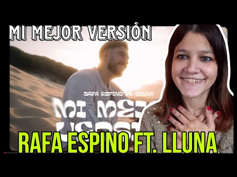 REACCIÓN RAFA ESPINO ft. LLUNA - Mi Mejor Versión | Natuchys