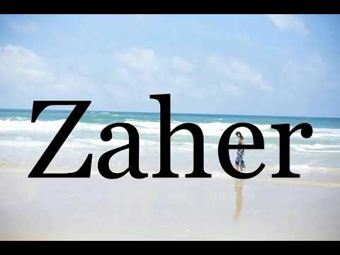 How To Pronounce Zaher🌈🌈🌈🌈🌈🌈Pronunciation Of Zaher