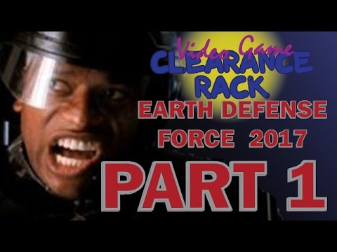Earth Defense Force 2017 : part 1 | Clearance Rack