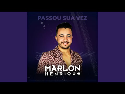Passou Sua Vez - Marlon Henrique