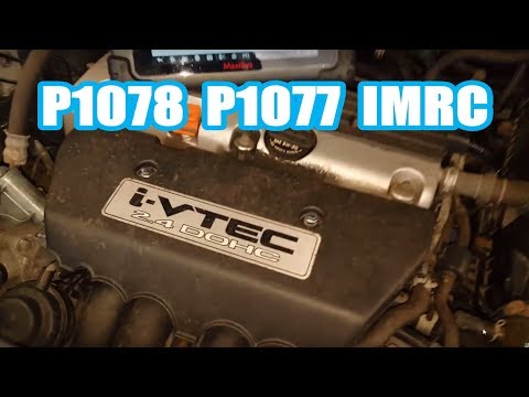 HONDA CR-V IMRC REPLACEMENT / diag. P1078 P1077 2006 2.4L how remove replace acura rsx